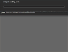Tablet Screenshot of megahealthy.com